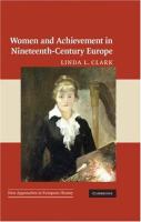 Women and achievement in nineteenth-century Europe /