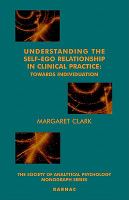 Understanding the Self-Ego Relationship in Clinical Practice : Towards Individuation.