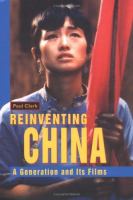 Reinventing China  : a generation and its films /