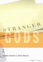 Stranger gods Salman Rushdie's other worlds /