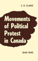 Movements of Political Protest in Canada 1640-1840.