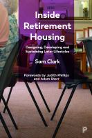 Inside retirement housing : designing, developing and sustaining later lifestyles /