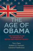 The age of obama : the changing place of minorities in British and American society.