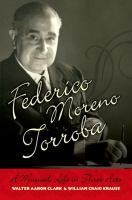 Federico Moreno Torroba : a musical life in three acts /