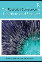 The Routledge Companion to Literature and Science.