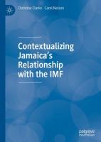 Contextualizing Jamaica’s Relationship with the IMF