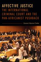 Affective justice the International Criminal Court and the Pan-Africanist pushback /