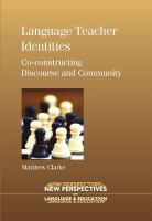 Language teacher identities co-constructing discourse and community /