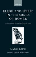 Flesh and spirit in the songs of Homer : a study of words and myths /