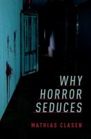 Why horror seduces /