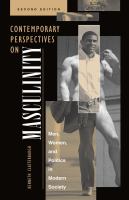 Contemporary Perspectives on Masculinity : Men, Women, and Politics in Modern Society, Second Edition.