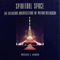 Spiritual space : the religious architecture of Pietro Belluschi /