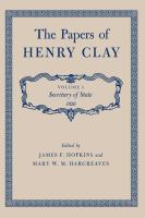 The papers of Henry Clay.