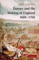 Europe and the making of England, 1660-1760 /