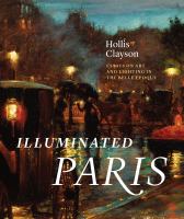 Illuminated Paris : essays on art and lighting in the belle époque /