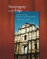 Sovereignty at the edge : Macau & the question of Chineseness /