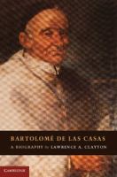 Bartolomé de las Casas : a biography /
