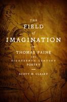 The field of imagination : Thomas Paine and eighteenth-century poetry /