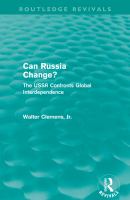 Can Russia Change? (Routledge Revivals) : The USSR Confronts Global Interdependence.