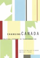 Changing Canada : Political Economy As Transformation.