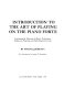 Introduction to the art of playing on the piano forte; containing the elements of music, preliminary notions on fingering, and fifty fingered lessons. /