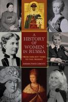 A history of women in Russia : from earliest times to the present /