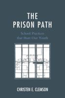 The prison path school practices that hurt our youth /
