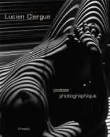 Lucien Clergue : poésie photographique /