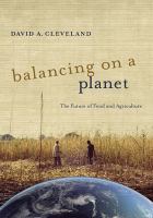 Balancing on a planet the future of food and agriculture /