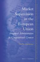 Market supervision in the European Union integrated administration in constitutional context /