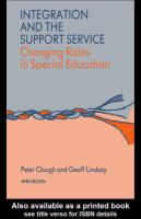 Integration and the support service changing roles in special education /