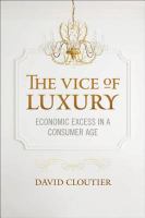 The vice of luxury : economic excess in a consumer age /