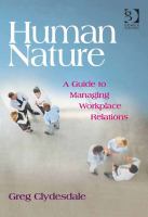 Human Nature : A Guide to Managing Workplace Relations.