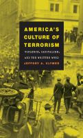 America's culture of terrorism violence, capitalism, and the written word /