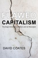 Flawed capitalism the Anglo-American condition and its resolution /