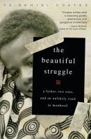 The beautiful struggle /