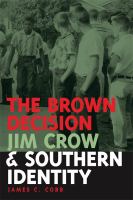 Brown Decision, Jim Crow, and Southern Identity.