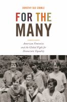 For the many : American feminists and the global fight for democratic equality /