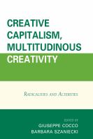 Creative Capitalism, Multitudinous Creativity : Radicalities and Alterities.