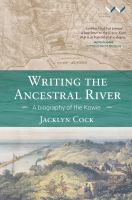 Writing the ancestral river : a biography of the Kowie /