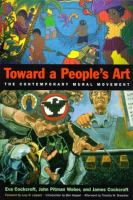 Toward a people's art : the contemporary mural movement /