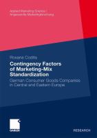 Contingency Factors of Marketing-Mix Standardization German Consumer Goods Companies in Central and Eastern Europe /