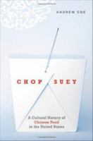 Chop suey a cultural history of Chinese food in the United States /