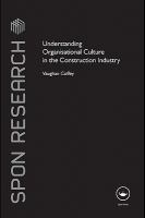 Understanding organisational culture in the construction industry