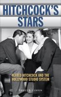 Hitchcock's stars Alfred Hitchcock and the Hollywood studio system /