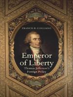 Emperor of liberty : Thomas Jefferson's foreign policy /