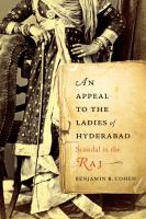 An appeal to the ladies of Hyderabad : scandal in the Raj /