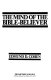 The mind of the Bible-Believer /