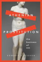 Athenian prostitution : the business of sex /