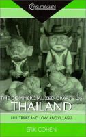 The commercialized crafts of Thailand : hill tribes and lowland villages : collected articles /